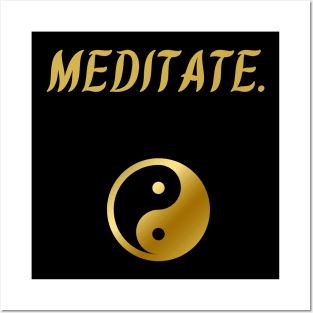 Meditate. Posters and Art